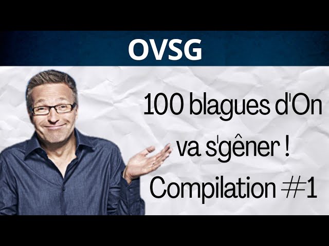 100 blagues d'On va s'gêner ! Compilation #1